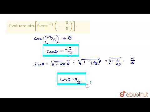 Evaluate `sin[2cos^(-1)(-3/5)]`.