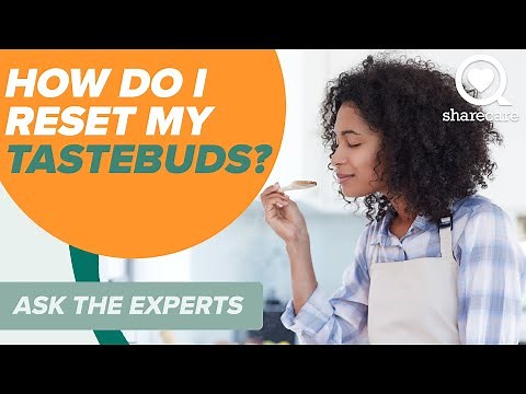 How Can I Reset My Tastebuds? | Ask The Experts | Sharecare
