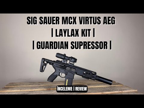 SIG MCX Virtus AEG Review | Laylax Kit & Guardian Suppressor İnceleme