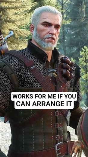 Works For Me If You Can Arrange It - The WItcher 3