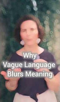 Why Vague Language Blurs Meaning