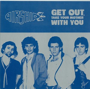 Airship - Get Out, Take Your Mother With You