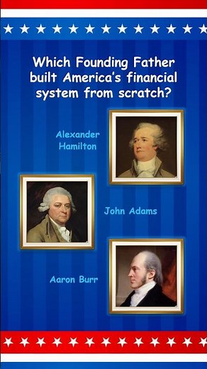 Can You Guess the Founding Father of U.S. Finance? ⭐ U.S. History Trivia Quiz