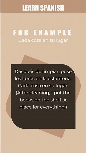 Spanish Proverb: Cada cosa en su lugar. Learn it in 1 minute!
