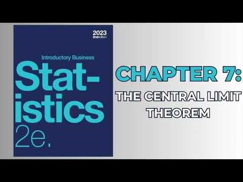 OpenStax Introductory Business Statistics 2e (Audiobook) - Chapter 7: The Central Limit Theorem
