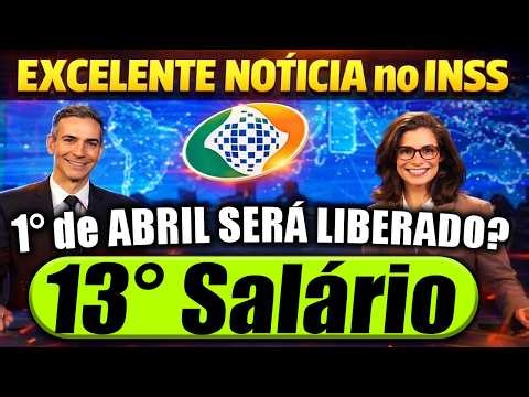 BOMBA no INSS: 13° SALÁRIO ANTECIPADO DIA 1° DE ABRIL? entenda agora