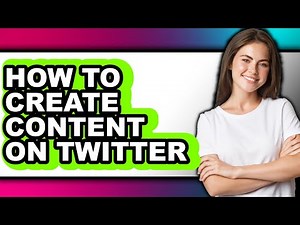 How to Create Content on Twitter (easy Method)