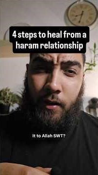 4 Steps To Heal From A Haram Relationship