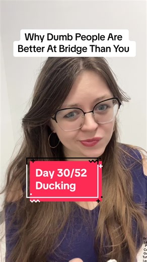 Day 30/52 || Why dumb people are better at bridge than you. #bridge #happybridging #duck #strategies #cardgames #learntoplay #tutorial #howtoplay #lessons #cards #bridgegame #CapCut
