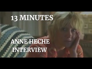 13 MINUTES - ANNE HECHE INTERVIEW (2021)
