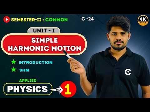 Simple Harmonic Motion | Applied Physics | Day 1 | chaitumawa7