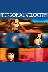 Personal Velocity: Three Portraits (2002) - Película