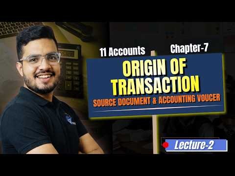 L-2 Origin of Transaction- Source Documents & Vouchers | Ch-7 Class 11 Accountancy | Vidyam