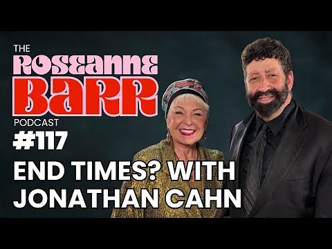 End-Time Prophecies REVEALED: Jonathan Cahn’s Warning | The Roseanne Barr Podcast #117