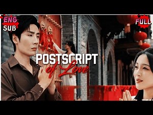 💕[MULTI SUB]💕 [FULL ] 📺《Postscript of Love》#movie #drama # Rebirth # Comeback #foryou #fyp