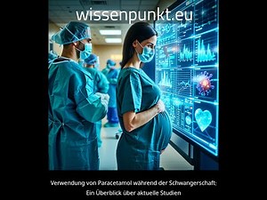 Verwendung von Paracetamol während der Schwangerschaft: Ein Überblick über aktuelle Studien