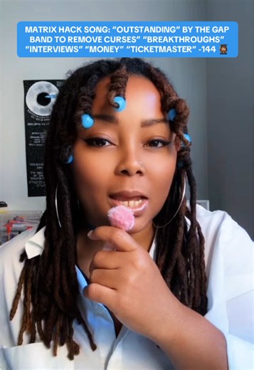 MATRIX HACK SONG: “OUTSTANDING” BY THE GAP BAND TO REMOVE CURSES” “BREAKTHROUGHS” “INTERVIEWS” “MONEY” “TICKETMASTER” -144 Gematria Sequence: 642-864-144 Key Words in this cipher: Money Money Remove Curse Compensation Ticketmaster Breakthroughs Interviews Student Coin Surprises Armory of Light - Protection Money First Outstanding” sits in a rare energetic pocket that clears blockages around money, opens pathways for compensation, and dissolves lingering financial interference. This song aligns w