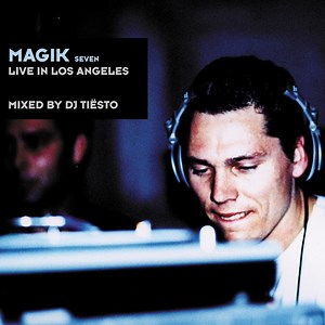 DJ Tiësto - Magik Seven: Live In Los Angeles