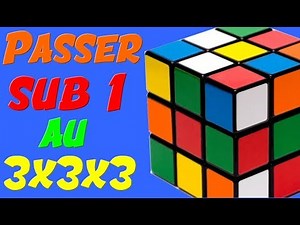 7 astuces pour passer sub 1 minute au Rubik's cube 3x3x3 !