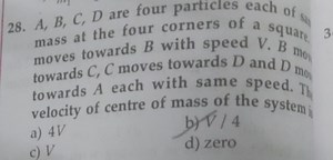 28. A,B,C,D are four particles each of mass at the four corners... | Filo