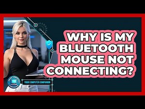 Why Is My Bluetooth Mouse Not Connecting?