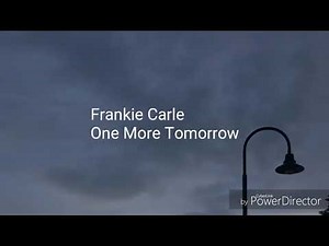 Lyric Video- One More Tomorrow by Frankie Carle
