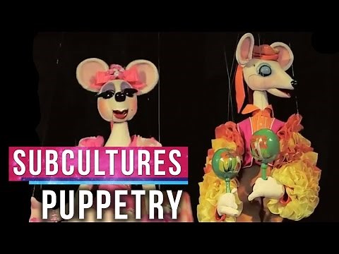The Art of Puppetry & Marionettes | SubCultures