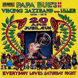 Papa Bue's Viking Jazzband Med Liller - Everybody Loves Saturday Night