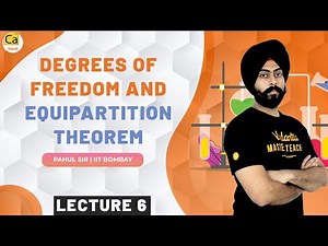 Thermodynamics L6 | Degrees Of Freedom And Equipartition Theorem | JEE & NEET 2022 | Pahul Sir