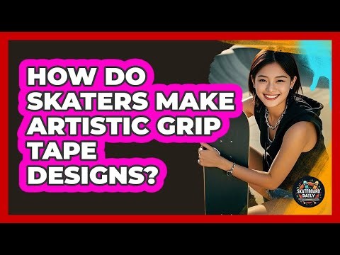 How Do Skaters Make Artistic Grip Tape Designs? - Skateboard Daily