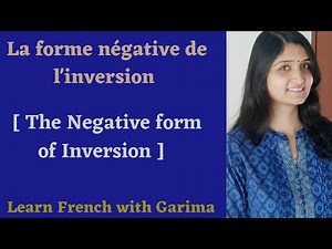 Lesson-62 The negative form of Inversion (La forme négative de l'inversion)