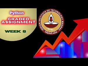 Python Week 8 Graded Assignment Solution // IITM BS Online Degree Program || Foundation