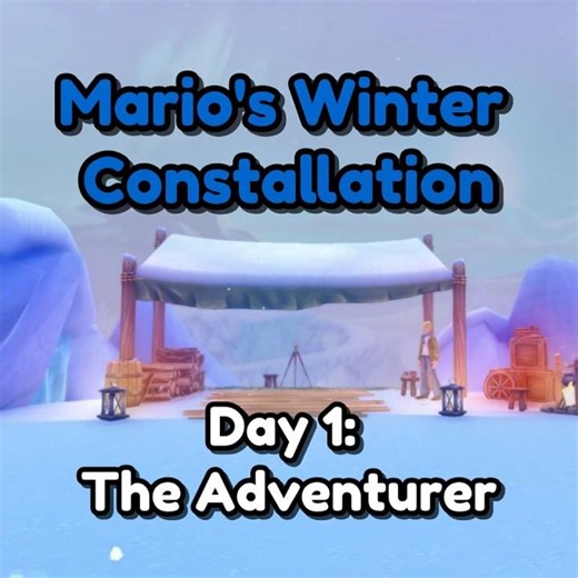 Mario's Winter Constallation Location 🌟 Day 1: The Adventurer