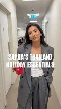 Sapna’s Thailand Holiday Favourites 👀