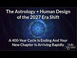 A New 400-Year Cycle Begins In 2027 ✨Astrology and Human Design Enters The Era of the Individual