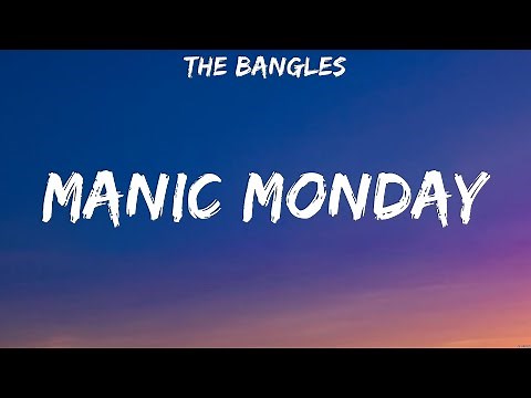 The Bangles - Manic Monday (Lyrics) Sade, Madonna