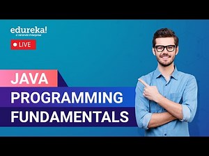 Java Programming Fundamentals | Java Tutorial For Beginners | Java Training | Edureka Live