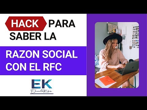 ¿Cómo saber la RAZÓN SOCIAL con el RFC?