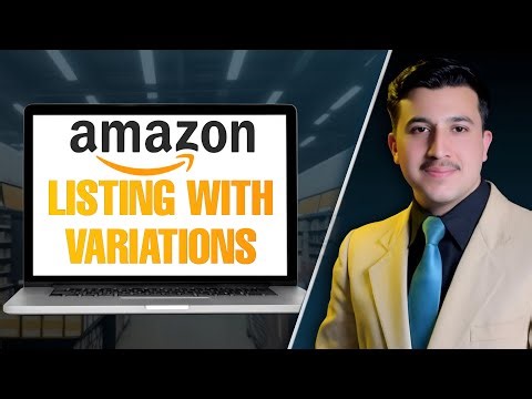 Updated Amazon Product Listing Creation (Single & Variations) | Tips for Algorithm Friendly Listing