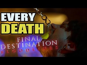 EVERY DEATH EXPLAINED in FINAL DESTINATION BLOODLINES | SPOILERS