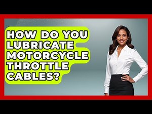 How Do You Lubricate Motorcycle Throttle Cables? - Ride or Die Motorcycles