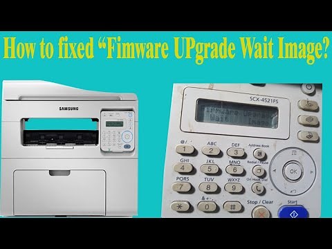 How to Fixed Firwmaware Upgrade wait image on Samsung SCX-4521 FS?Samsung Printer - Firmware update
