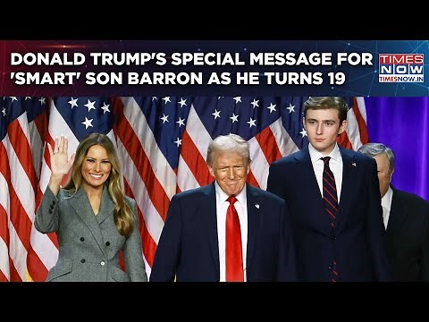 Donald Trump Hails Son Barron’s 'Unbelievable' Tech Skills On 19th Birthday, Calls Him 'Very Smart'