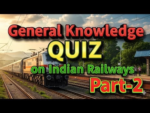 Indian Railways EXPOSED Top 20 GK Questions You Need To Know
