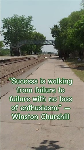 “Success is walking from failure to failure with no loss of enthusiasm.”~ Winston Churchill#2026