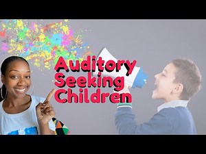 Strategies for Auditory Seeking Children| Sensory Seeking Strategies Pt 3
