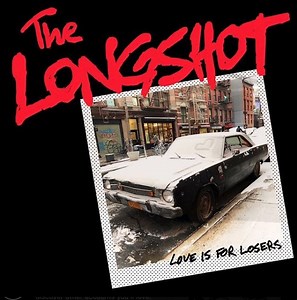 The Longshot: Love Is For Losers - album review