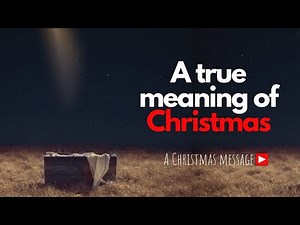 A true meaning of Christmas