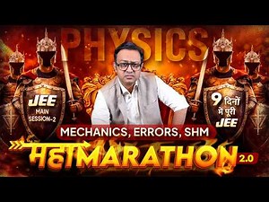 Complete Physics for JEE Main Session 2 🔥 | Mechanics, Errors,SHM | Anu Gupta Sir