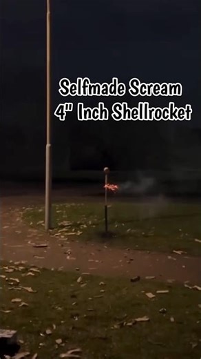 Selfmade Scream 4* Inch Shellrocket #selfmade #fireworks #youtubeshorts